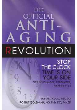 The Official Anti-Aging Revolution, Fourth Ed.