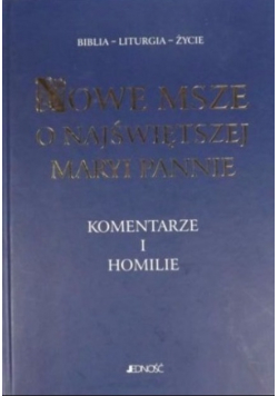 Nowe Msze o Najświętszej Maryi Pannie Komentarze i homilie