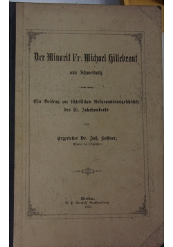 Der Minoriten Fr. Michael Gillebrant, 1885r