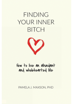Finding Your Inner Bitch