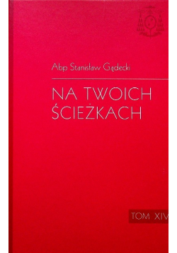 Na Twoich ścieżkach Tom XIV