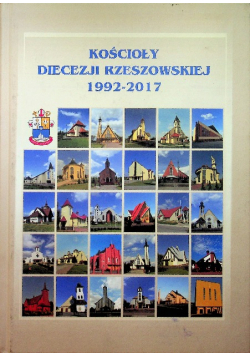 Kościoły diecezji rzeszowskiej 1992 do 2017