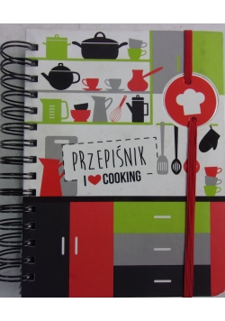 Przepiśnik. I love cooking, nowa