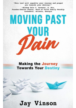 Moving Past Your Pain