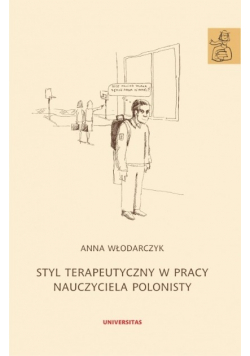 Styl terapeutyczny w pracy nauczyciela polonisty