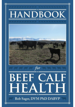 Handbook for Beef Calf Health