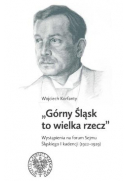 Górny Śląsk to wielka rzecz