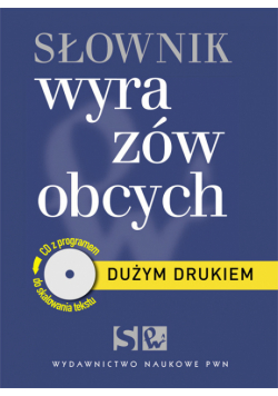 Dużym drukiem Słownik wyrazów obcych z płytą CD