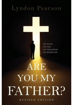 Are You My Father? Revised Edition