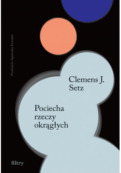 Pociecha rzeczy okrągłych