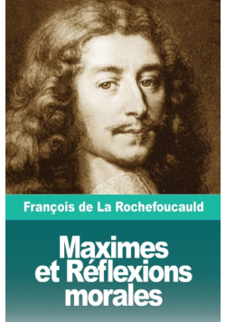 Maximes et Réflexions morales