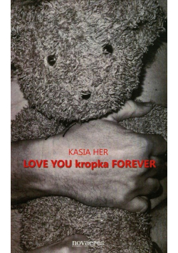 Love you kropka Forever