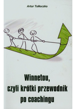 Winnetou czyli krótki przewodnik po coachingu