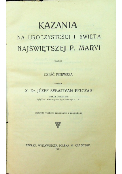 Kazania na uroczystości i święta Najświętszej Panny Maryi Część I 1911 r.