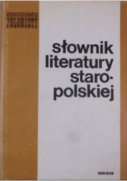Słownik literatury staropolskiej