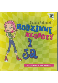 Rodzinne kłopoty i ja
