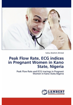 Peak Flow Rate, ECG indices in Pregnant Women in Kano State, Nigeria