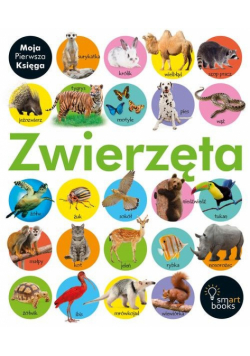 Zwierzęta Moja Pierwsza Księga