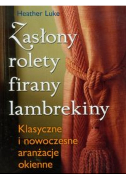 Zasłony Rolety Firany Lambrekiny