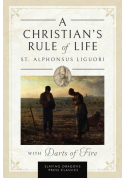 A Christian's Rule of Life (with Darts of Fire )