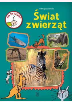 Jak to działa? Świat zwierząt