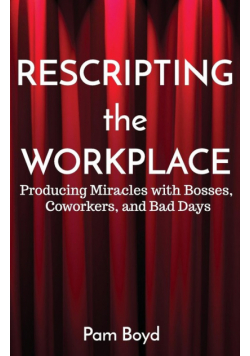 Rescripting the Workplace
