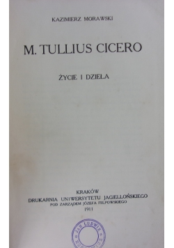 M. Tulis Cicero. Życie i dzieła, 1911 r.