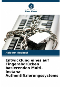 Entwicklung eines auf Fingerabdrücken basierenden Multi-Instanz-Authentifizierungssystems
