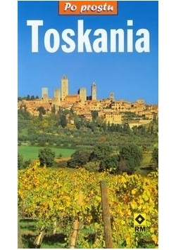 Toskania Po prostu
