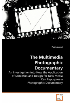 The Multimedia Photographic Documentary