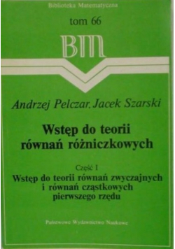 Wstęp do teorii równań różniczkowych Część 1