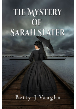 The Mystery of Sarah Slater