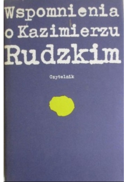 Wspomnienia o Kazimierzu Rudzkim