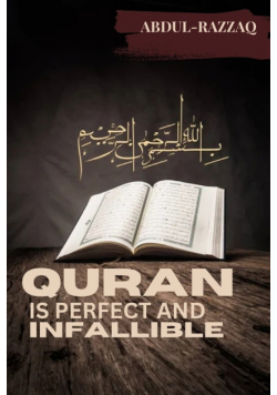 Quran is perfect and infallible