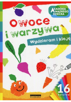 Akademia mądrego dziecka Warzywa i owoce