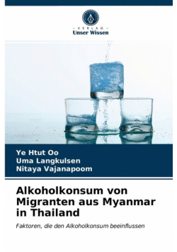 Alkoholkonsum von Migranten aus Myanmar in Thailand