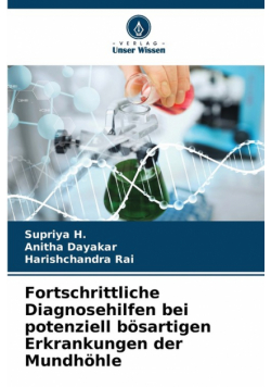 Fortschrittliche Diagnosehilfen bei potenziell bösartigen Erkrankungen der Mundhöhle