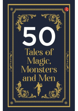 50 Tales of Magic, Monsters and Men