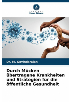Durch Mücken übertragene Krankheiten und Strategien für die öffentliche Gesundheit