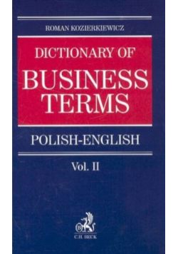 Dictionary of Business Terms Polish English Volume II