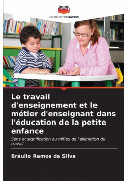 Le travail d'enseignement et le métier d'enseignant dans l'éducation de la petite enfance