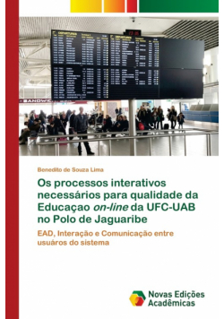 Os processos interativos necessários para qualidade da Educaçao on-line da UFC-UAB no Polo de Jaguaribe