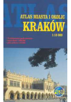 Kraków Atlas miasta i okolic 1: 18 000