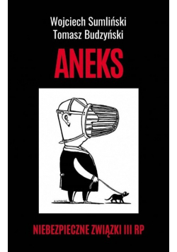 Aneks Niebezpieczne związki III RP