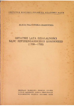 Ostatnie lata działalności sądu referendarskiego koronnego
