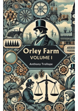 Orley Farm Volume I