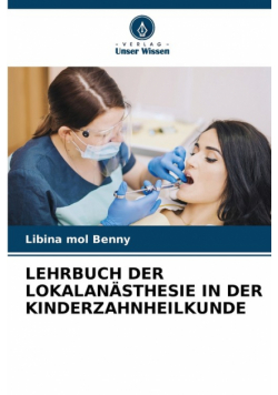 Lehrbuch Der Lokalanästhesie In Der Kinderzahnheilkunde