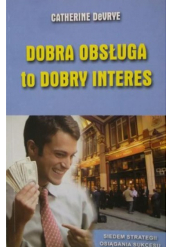 Dobra obsługa to dobry interes