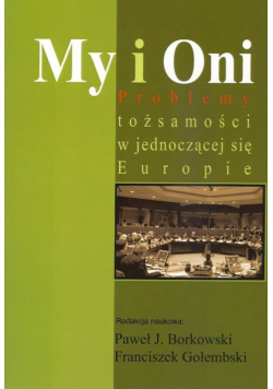 My i Oni. Problemy tożsamości w jednoczącej się Europie