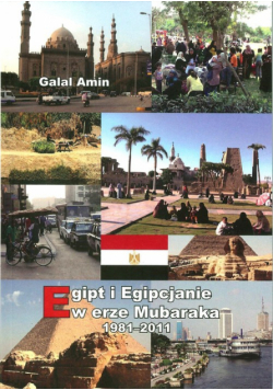Egipt i Egipcjanie w erze Mubaraka 1981-2011